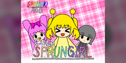 Cover image for 【Sprunki】 Original SprunkiMOD - CuteSprunGirl _ キュートスプランガール