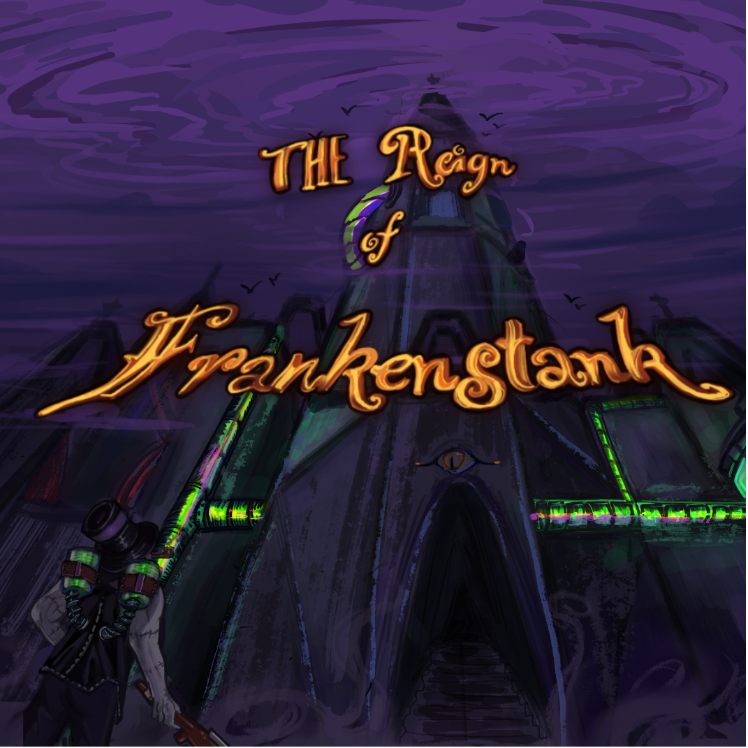 Reign of Frankenstank