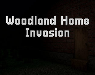 Woodland Home Invasion