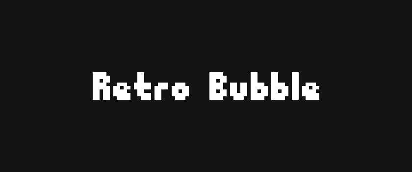 Retro Bubble - Pixel Font