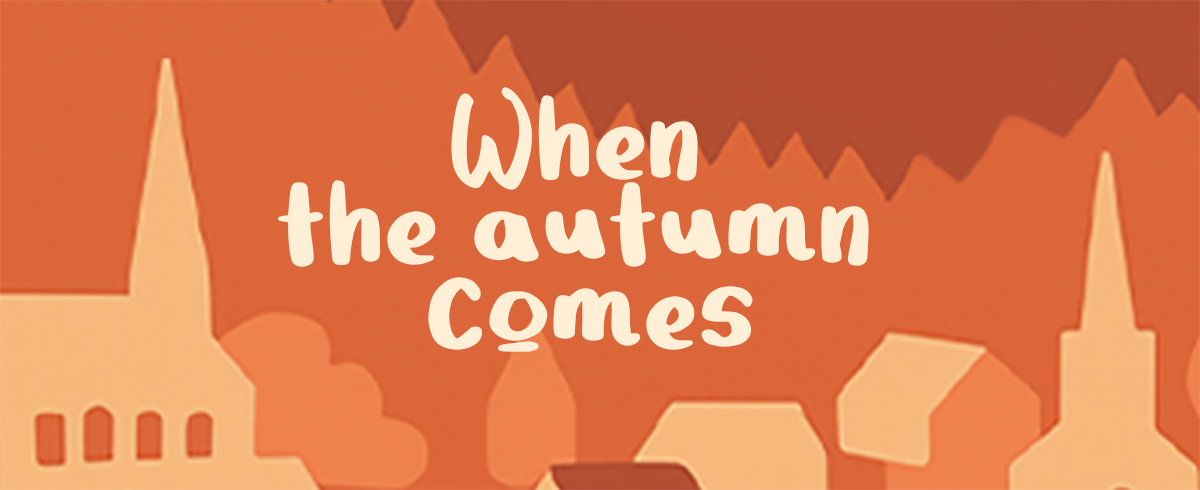 When the autumn comes