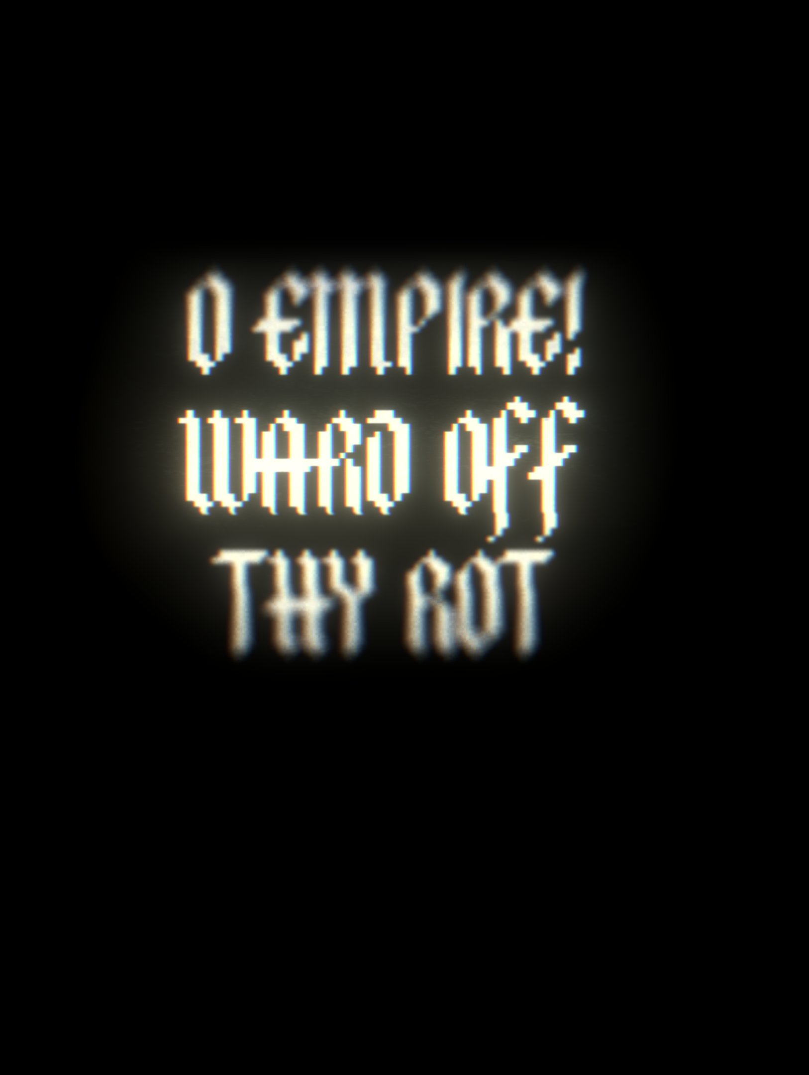 O EMPIRE! WARD OFF THY ROT