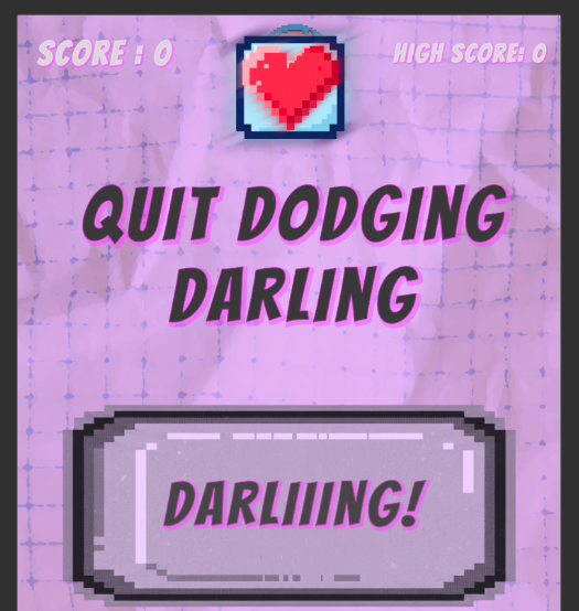 Quit Dodging Darling