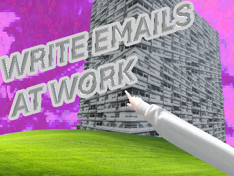 Write e-mails at work