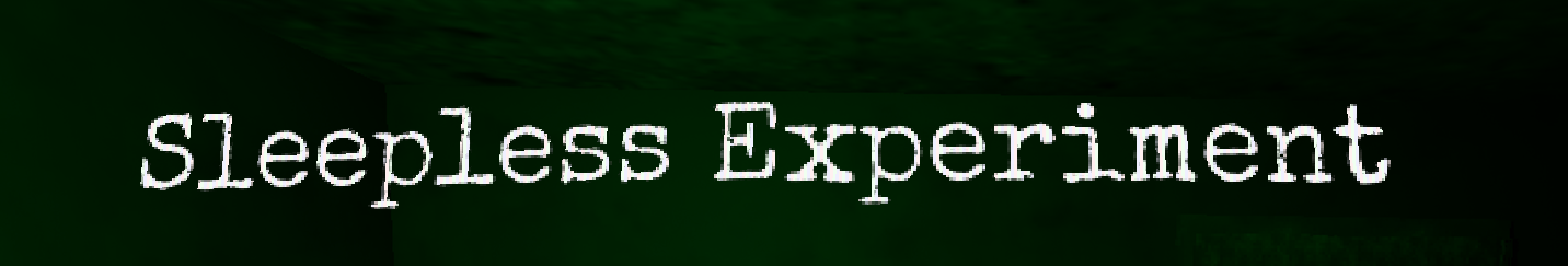 Sleepless Experiment