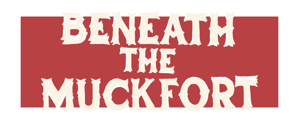 Beneath the Muckfort