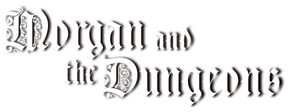 Morgan and the Dungeons
