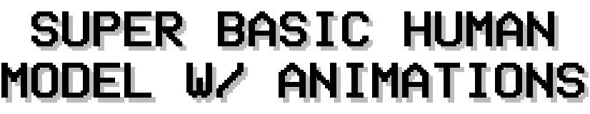 Super Basic Human Model w/ Animations