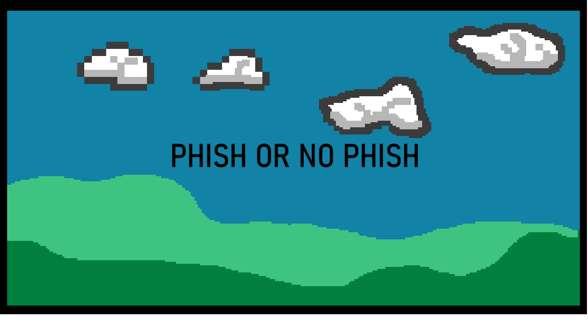 Phish Or No Phish