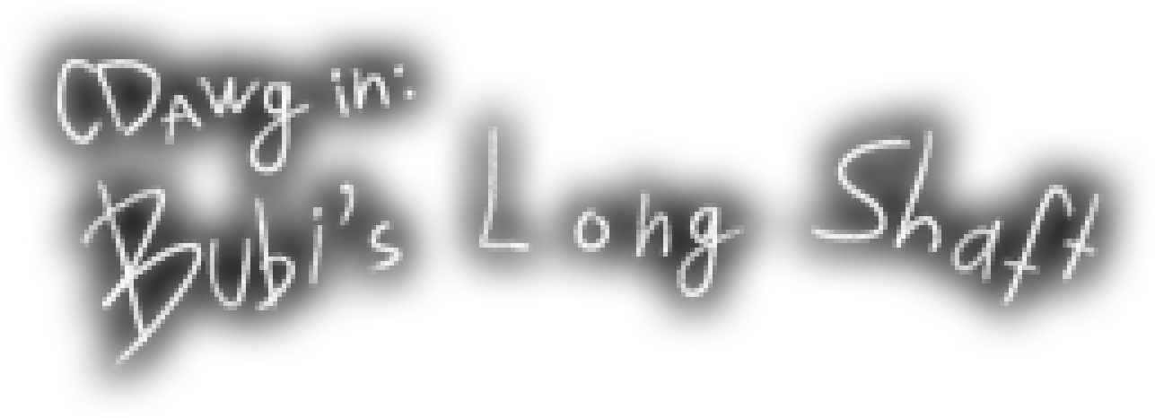 Bubi's Long Shaft
