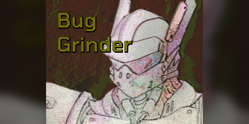 Cover image for Bug Grinder