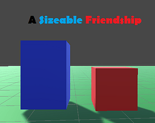 A Sizeable Friendship (open Alpha)