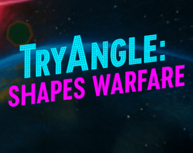 TryAngle: Shapes Warfare Demo