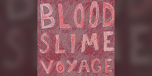 Cover image for BloodSlime Voyage