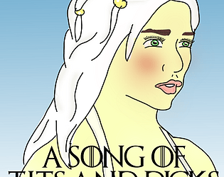 A Song of T*ts and D*cks 1 (18+ NSFW)