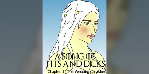 Cover image for A Song of T*ts and D*cks 1 (18+ NSFW)
