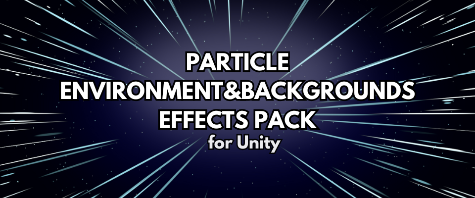 Particle Environment&Backgrounds Effects Pack - Unity
