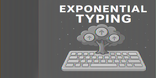 Cover image for Exponential Typing