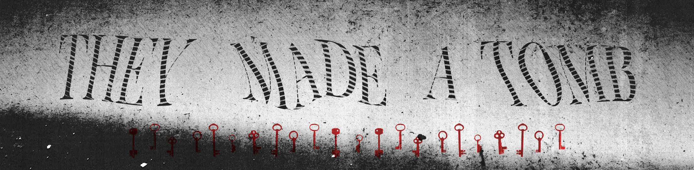 They Made a Tomb: The House