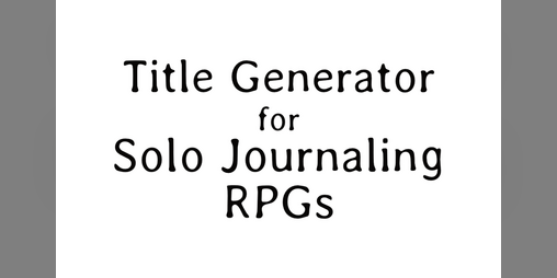 Cover image for Title Generator for Solo Journaling RPGs