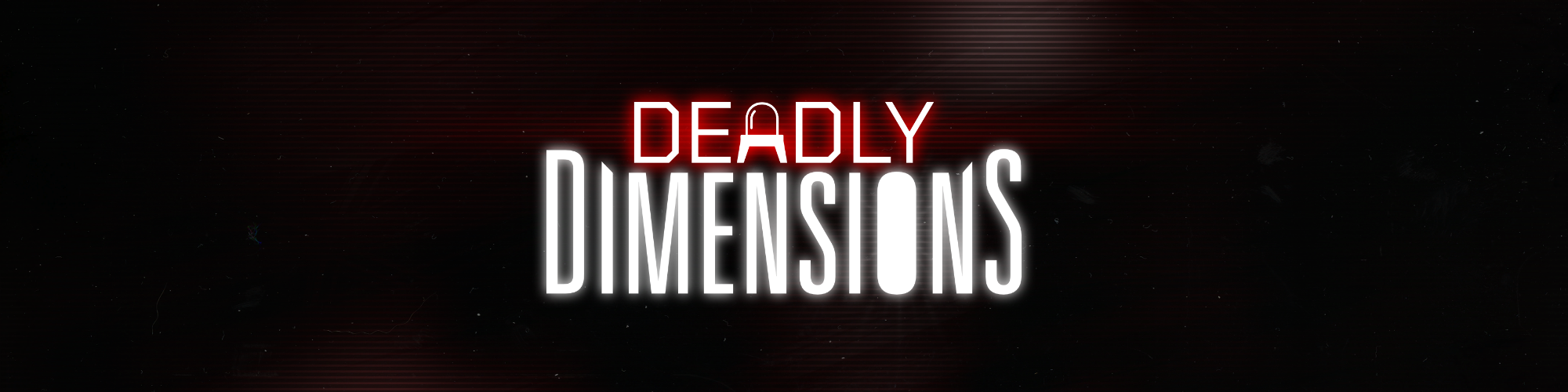Deadly Dimensions