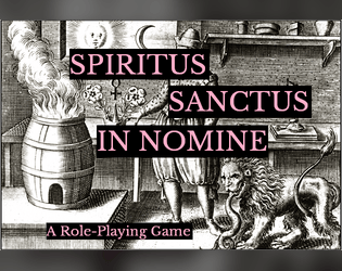 Spiritus Sanctus In Nomine, A Role-Playing Game.  