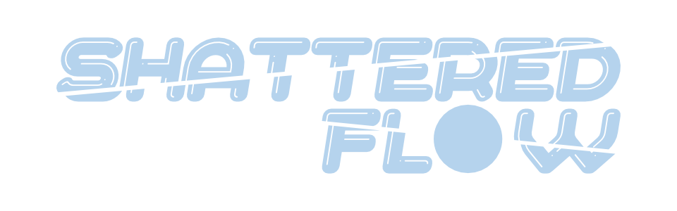 Shattered Flow