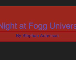 A Night at Fogg University