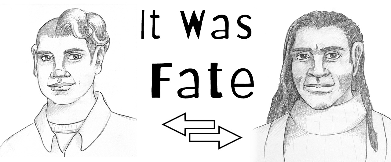 It Was Fate