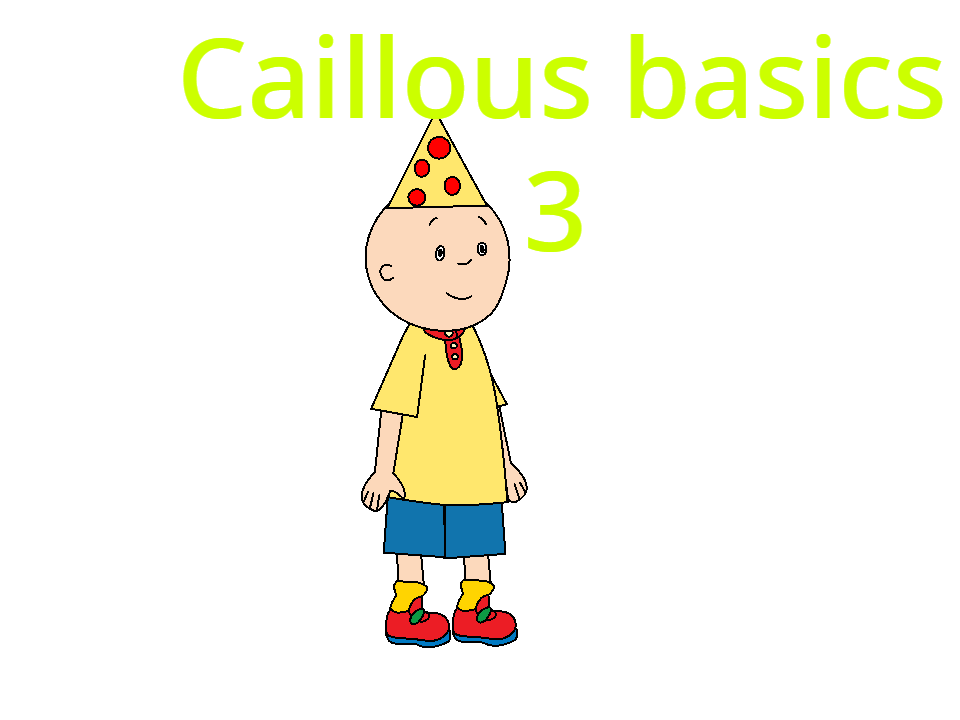 Caillou's Basics 3