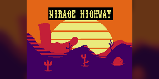 Cover image for Mirage Highway - Prototype Demo