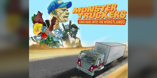 Cover image for Monster Truckers: Long Haul into the Worstlands