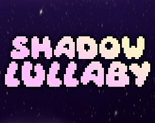 Shadow Lullaby (v0.1)