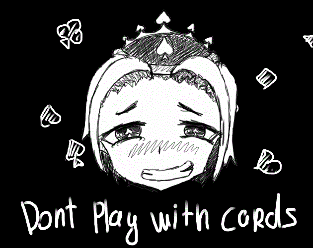 Don't play with cards