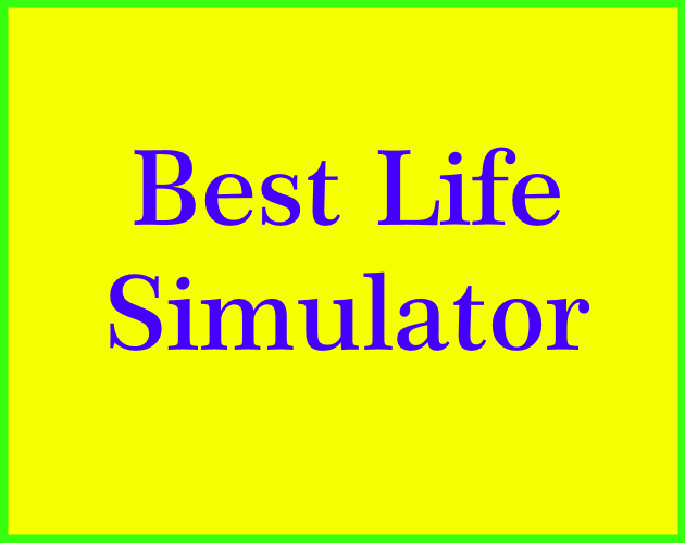 Best Life Simulator