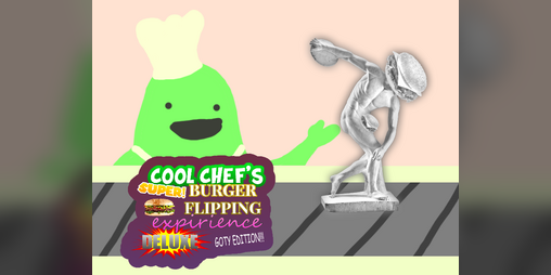 Cover image for Cool Chef's Super Burger Flipping Experience Deluxe: Game of the year Edition
