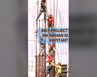 May Project Na Naman Si Kapitan?   - A micro-rpg analog game about concerned citizens investigating a dubious local project 