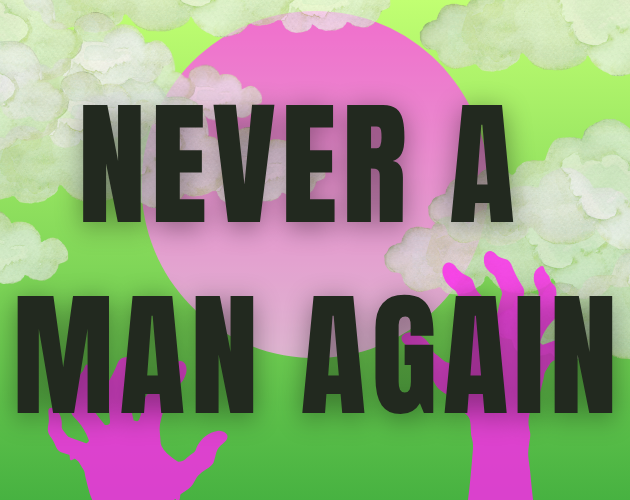 Never A Man Again | Demo