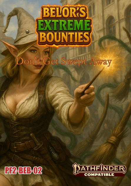 Don't Get Swept Away A Pathfinder 2e adventure BELORS EXTREME BOUTNIES
