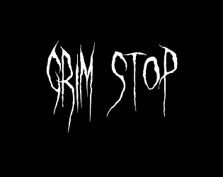 Grim Stop (v0.5.0.)