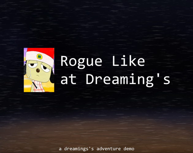 Rogue Like at Dreaming's