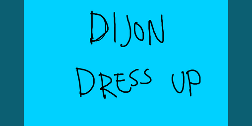 Cover image for Dijon Dress Up