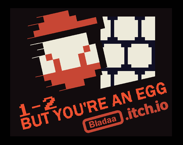1-2 But You're An Egg