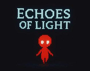Echoes of Light - WIP Demo