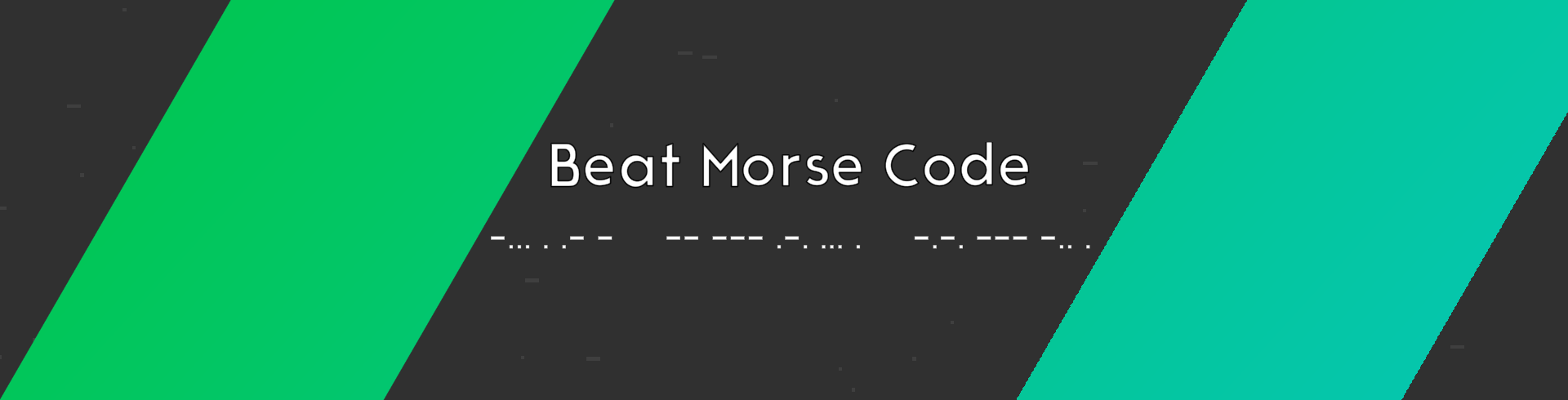 Beat Morse Code