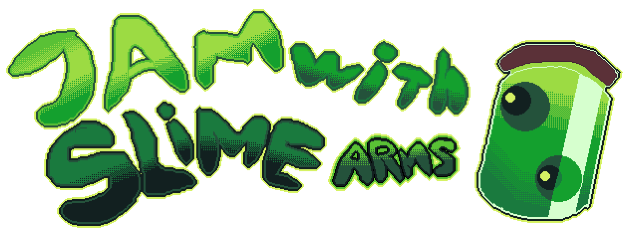 Jam with Slime Arms
