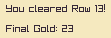 You cleared Row 13! Final Gold: 23