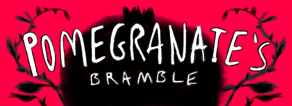 Pomegranate's Bramble