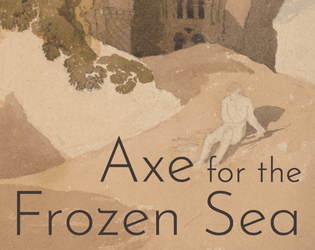 Axe for the Frozen Sea   - A decimalised adventure game system requiring minimal equipment 