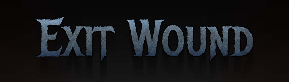 Exit Wound